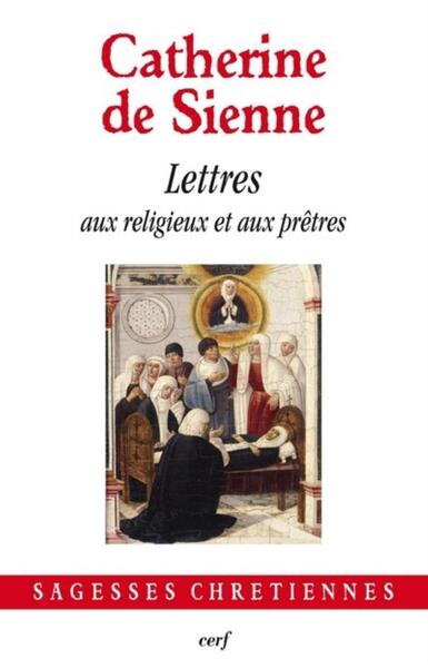 Les Lettres - Volume 7 - Catherine de Sienne