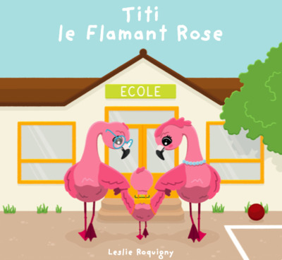 Titi Le Flamant Rose