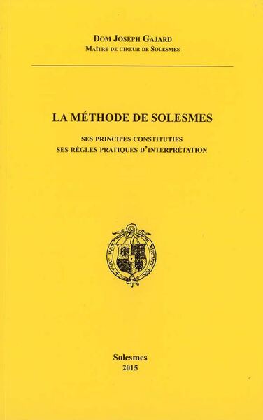 La méthode de solesmes - Joseph GAJARD