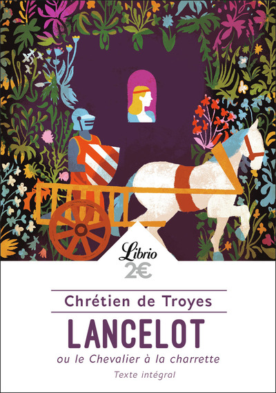 Lancelot ou Le chevalier à la charrette - Chrétien de Troyes