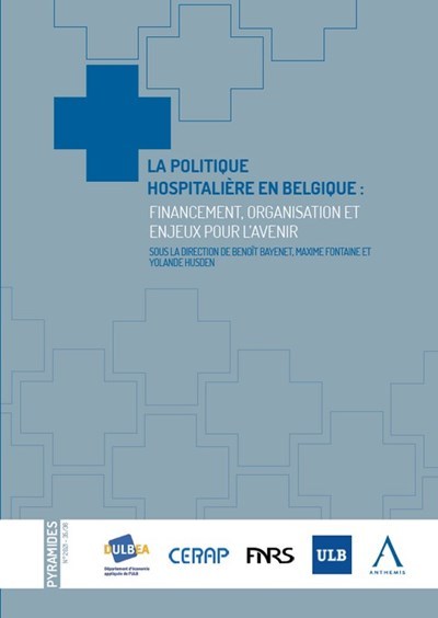 La politique hospitalière en Belgique :  financement, organisation et enjeux pour l'avenir