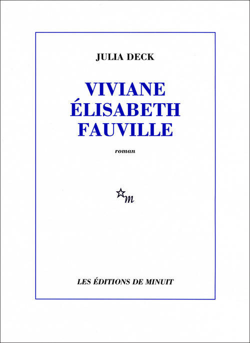 Viviane Elisabeth Fauville - Julia Deck