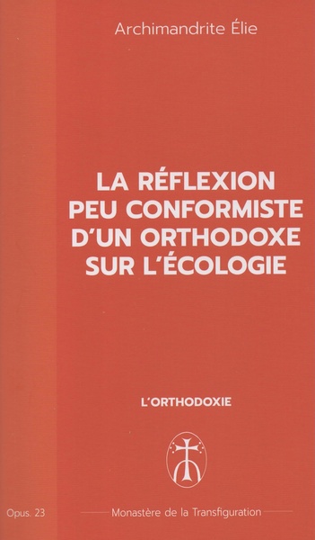 La réflexion peu conformiste d'un orthodoxe sur l'écologie