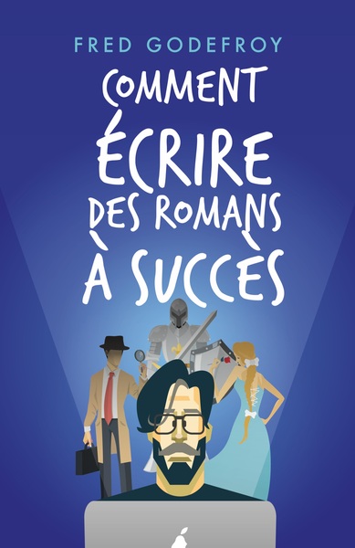 Comment écrire des romans à succès