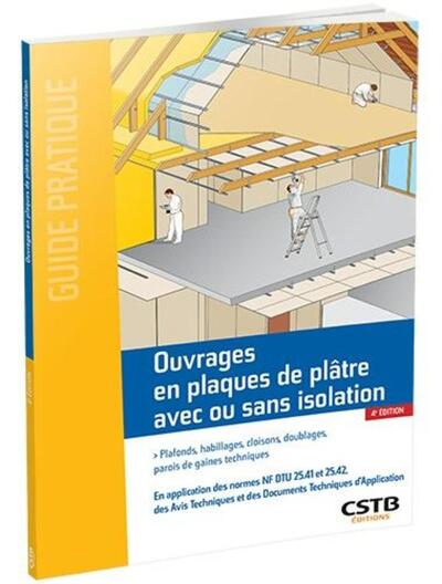 Ouvrages en plaques de plâtre avec ou sans isolation