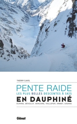 Ski de pente raide en Dauphiné - Thierry Clavel