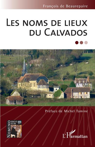 Les noms de lieux du Calvados - François de Beaurepaire