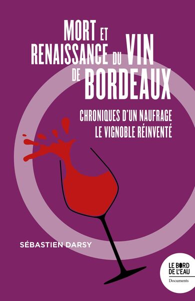 Mort et renaissance du vin de Bordeaux