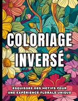 Coloriage inversé - Carnet de couleur Chromathérapie