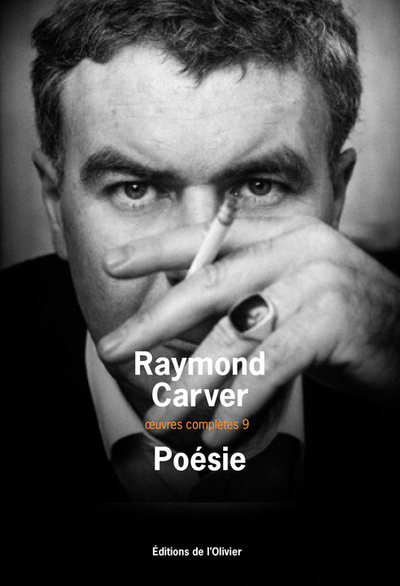 Oeuvres complètes / Raymond Carver Volume 9