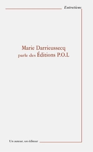 Marie Darrieussecq parle des éditions P.O.L