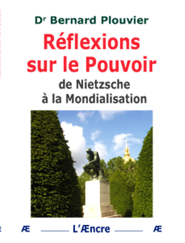 Réflexions sur le pouvoir - Bernard Plouvier