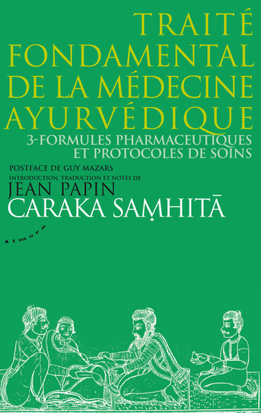 Caraka Samhita : Traité fondamental de la médecine ayurvédique - Volume 3