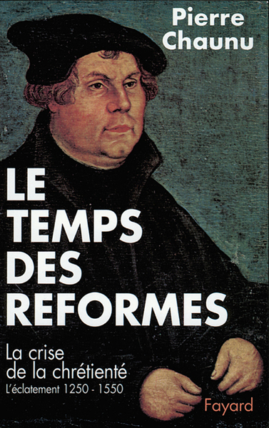 Le Temps des Réformes Volume 1