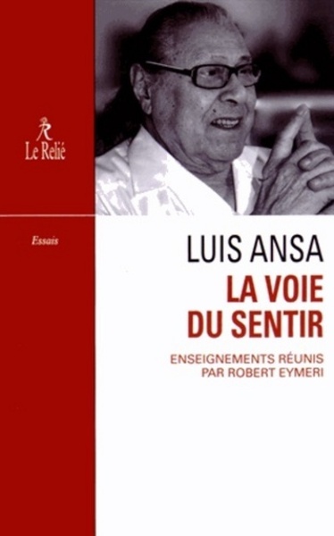 Luis Ansa, La Voie Du Sentir - Robert Eymeri, Luis Ansa