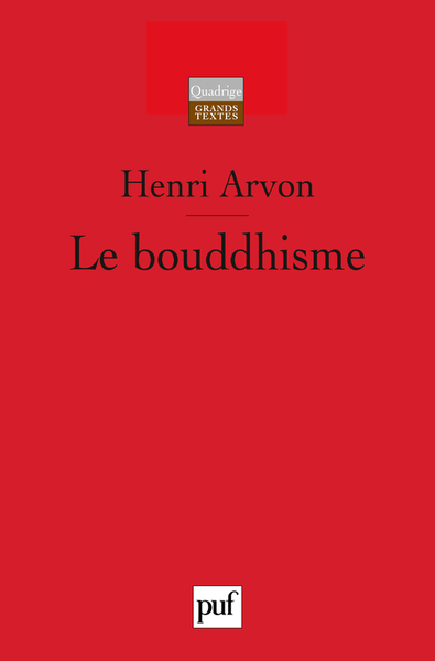 Le bouddhisme - Henri Arvon