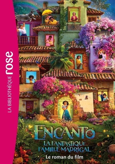 0 - Bibliothèque Disney - Encanto : La fantastique famille Madrigal - Le roman du film