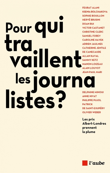 Pour Qui Travaillent Les Journalistes ? Les Prix Albert-Lond