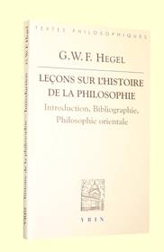 Introduction, bibliographie, philosophie orientale - Leçons sur l'histoire de la philosophie