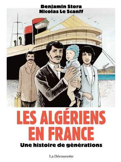 Les Algériens en France - Une histoire de générations