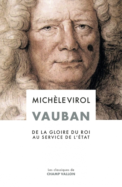 Vauban - De la gloire du roi au service de l'Etat