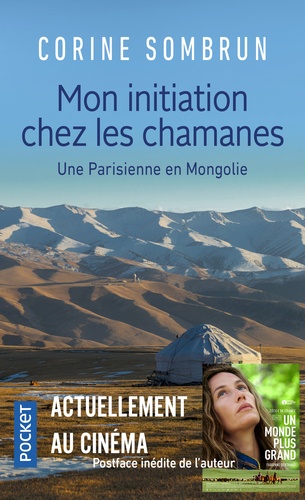 Mon initiation chez les chamanes. Une parisienne en Mongolie - Corine Sombrun