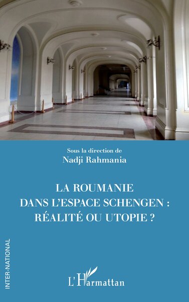 La Roumanie Dans L'Espace Schengen : Réalité Ou Utopie ?