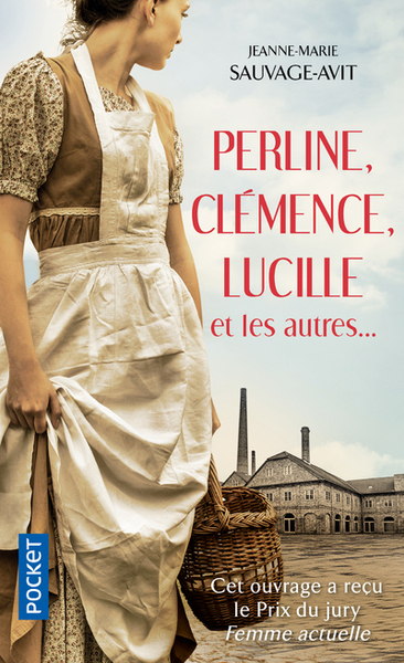 Perline, Clémence, Lucille et les autres... - Jeanne-Marie Sauvage-Avit