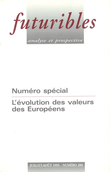 Futuribles 200, Juillet-Août 1995. L'Évolution Des Valeurs Des Européens, Numéro Spécial