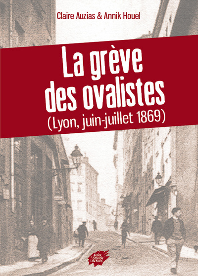 La grève des ovalistes (Lyon, juin-juillet 1869)