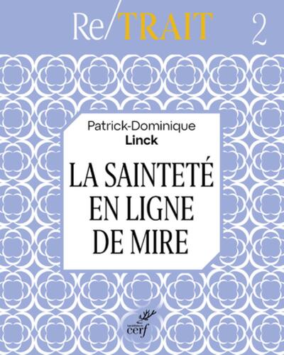 La Sainteté En Ligne De Mire