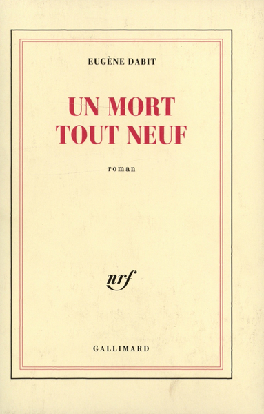 Un Mort tout neuf - Eugène Dabit