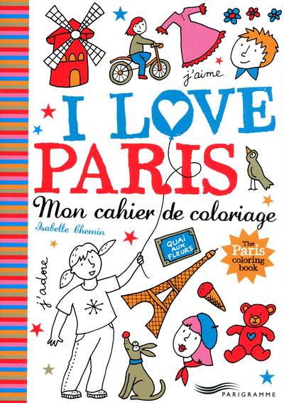 I love Paris - mon cahier de coloriage