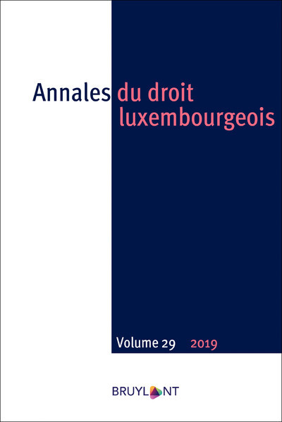 Annales du droit luxembourgeois - Volume 29 - 2019