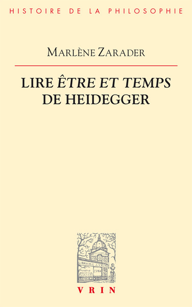 Lire Être et temps de Heidegger - Marlène Zarader