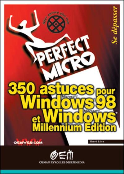 350 astuces pour Windows 98 et Windows Millennium edition - Henri Lilen