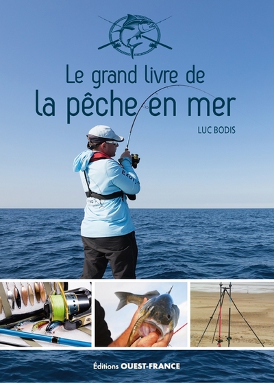 Le grand livre de la pêche en mer - Luc Bodis