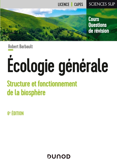 Écologie générale - 6e éd. - Structure et fonctionnement de la biosphère