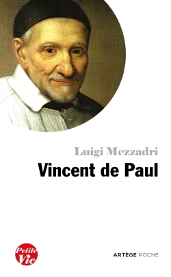 Petite vie de Vincent de Paul - Luigi Mezzadri