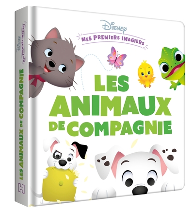 DISNEY BABY - Mes Premiers Imagiers - Les animaux de compagnie