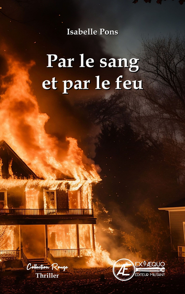 Par le sang et par le feu - roman - Isabelle Pons