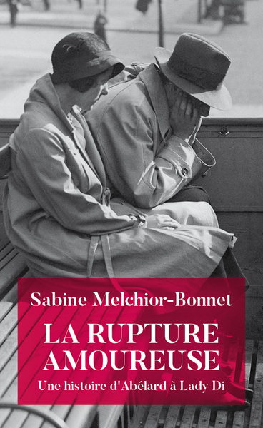 La Rupture amoureuse - Sabine Melchior-Bonnet