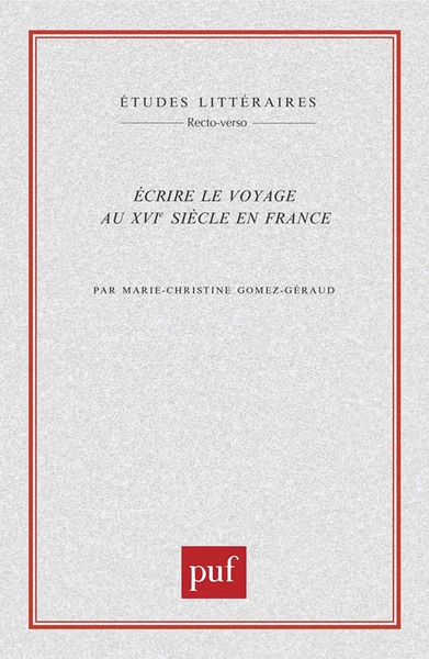 Écrire le voyage au XVIe siècle en France