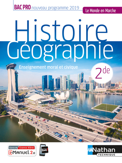 Histoire-Géographie EMC 2e Bac Pro (Le monde en marche) Livre + Licence élève 2019 - Marceline Basile