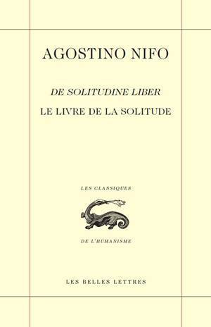 Le Livre de la solitude / De Solitudine Liber