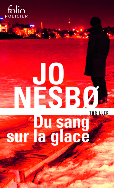 Du sang sur la glace - Jo Nesbø