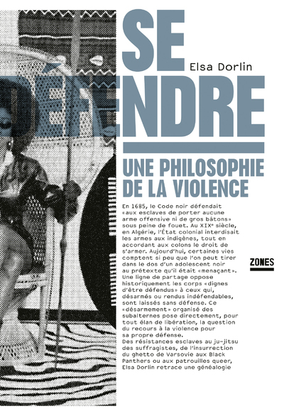 Se défendre - Une philosophie de la violence - Elsa Dorlin