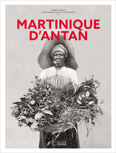 Martinique d'antan - Nouvelle édition - André Lucrèce