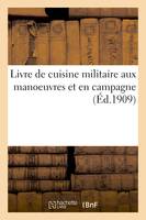 Livre de cuisine militaire aux manoeuvres et en campagne