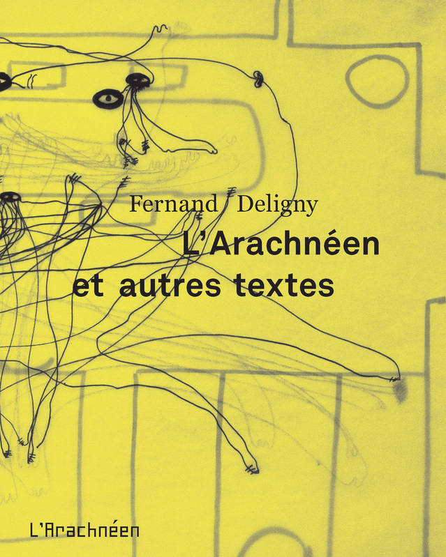 L'Arachnéen Et Autres Textes - Fernand Deligny